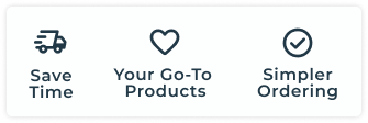 Save time, keep go-to products together, and simplify ordering